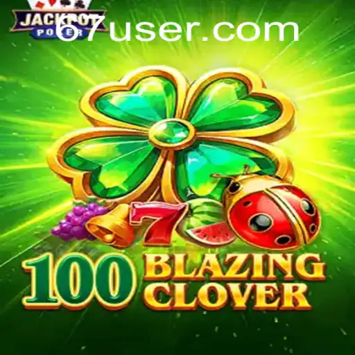Explorando o Universo de 100BlazingClover: Um Mergulho Profundo no Jogo Popular